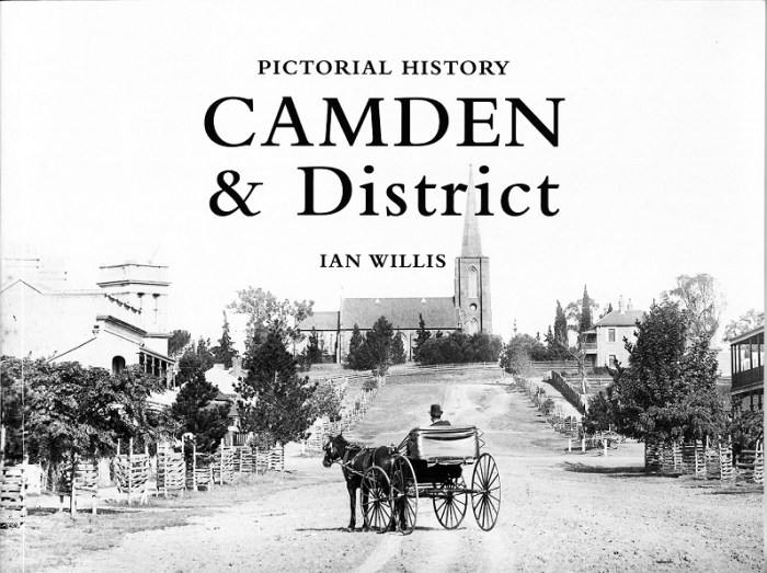 Front Cover of Ian Willis's Pictorial History of Camden and District (Kingsclear, 2015)