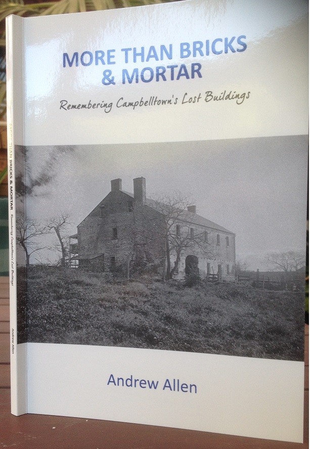 Lost Campbelltown heritage Camden History Notes